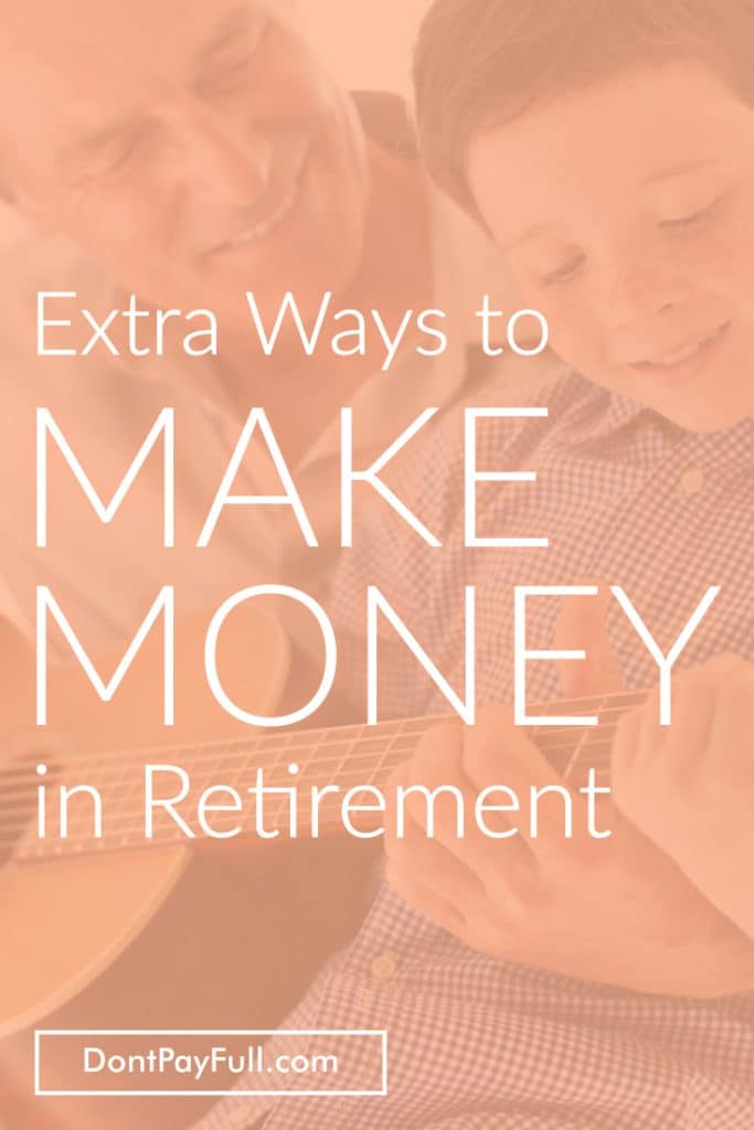 Extra Ways To Make Money In Retirement