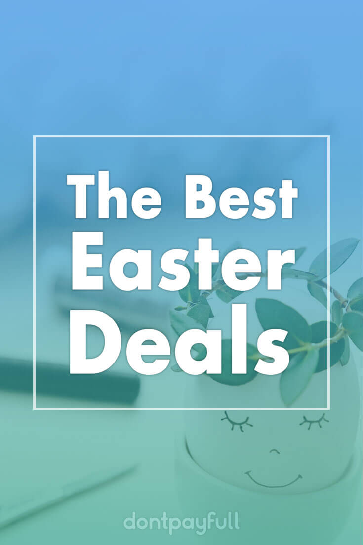 Best Easter Deals in 2021 Restaurants, Gifts and More DontPayFull