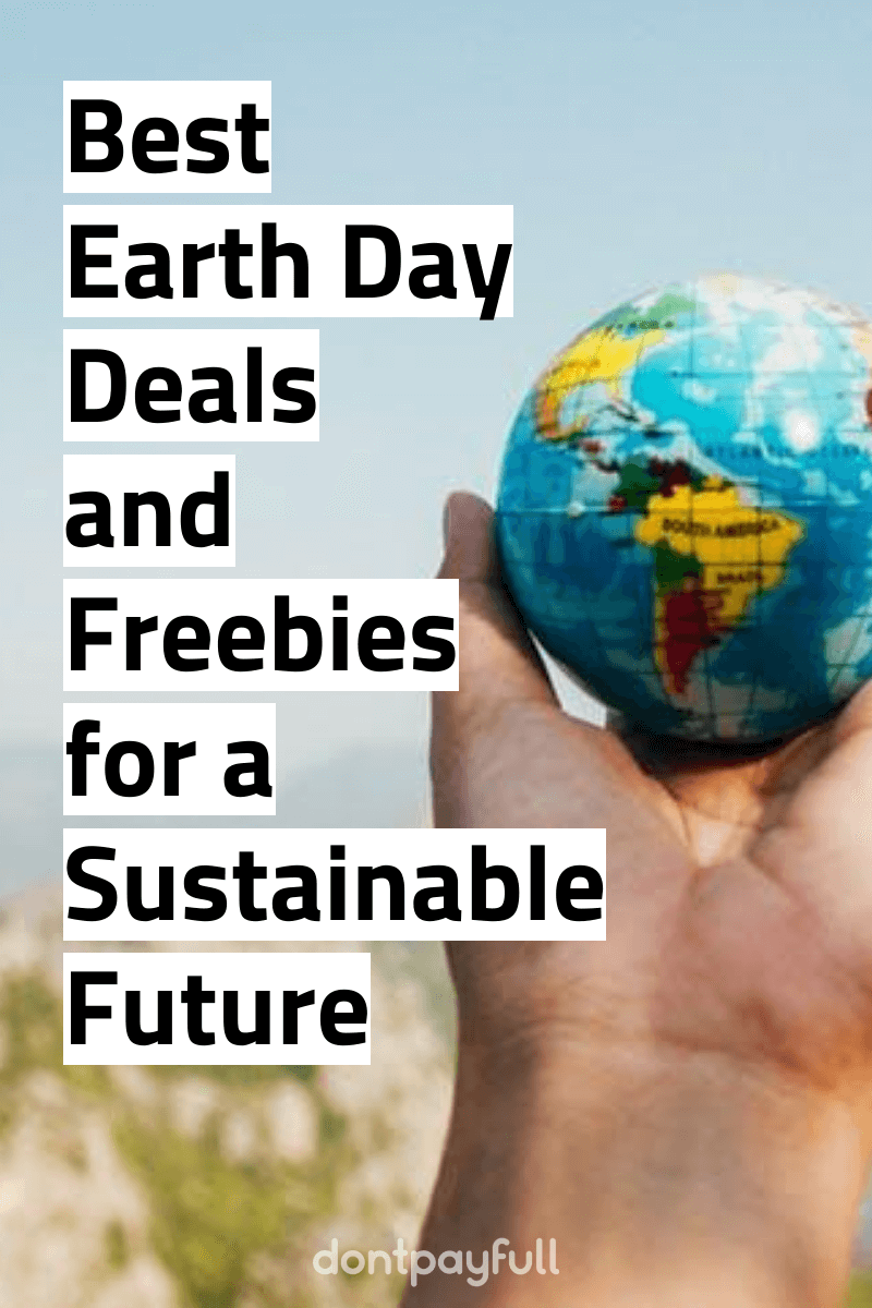 Earth Day Sales 2022 Best Deals and Freebies for a Sustainable Future